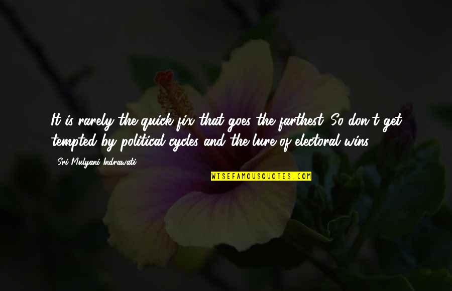 Shakespeare Expectation Quote Quotes By Sri Mulyani Indrawati: It is rarely the quick fix that goes Shakespeare Expectation Quote Quotes By Sri Mulyani Indrawati: It is rarely the quick fix that goes