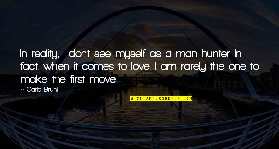 Shakespeare Hamlet Revenge Quotes By Carla Bruni: In reality, I don't see myself as a