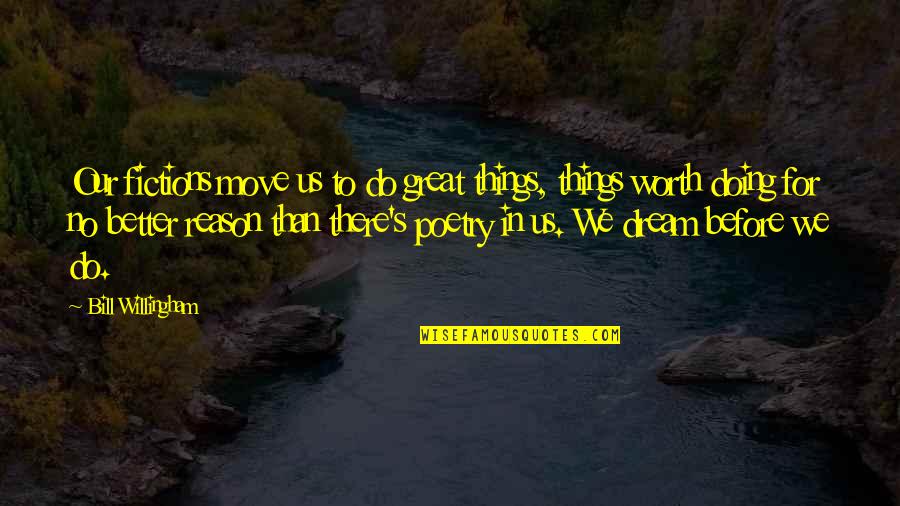 Shakespeare No Quotes By Bill Willingham: Our fictions move us to do great things,