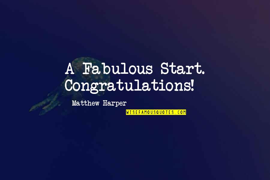 Shakespeare Oxymoron Quotes By Matthew Harper: A Fabulous Start. Congratulations! Shakespeare Oxymoron Quotes By Matthew Harper: A Fabulous Start. Congratulations!
