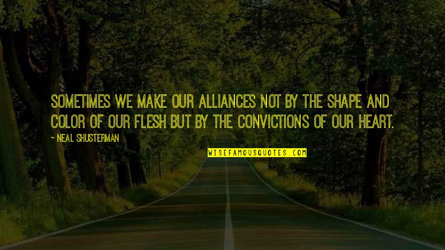 Shakespeare Ritual Quotes By Neal Shusterman: Sometimes we make our alliances not by the