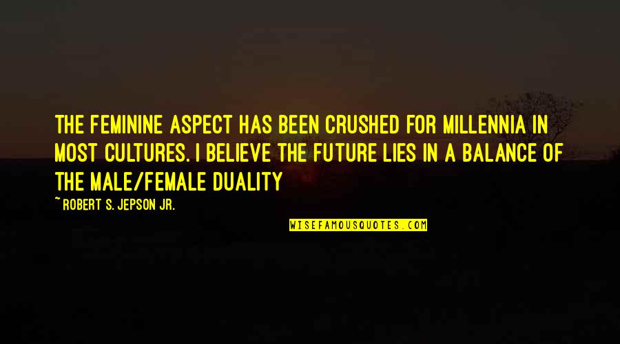 Shakespeare Romeo And Juliet Famous Quotes By Robert S. Jepson Jr.: The feminine aspect has been crushed for millennia