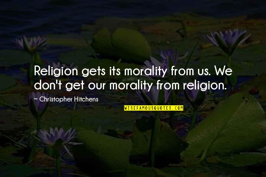 Shakespeare Rosemary Quotes By Christopher Hitchens: Religion gets its morality from us. We don't