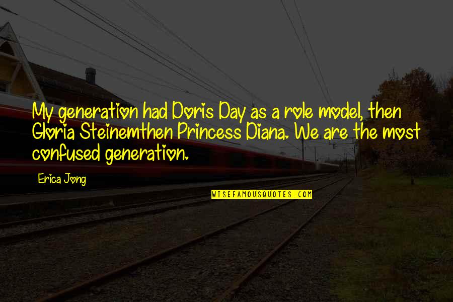 Shakespeare Sayings Quotes By Erica Jong: My generation had Doris Day as a role Shakespeare Sayings Quotes By Erica Jong: My generation had Doris Day as a role