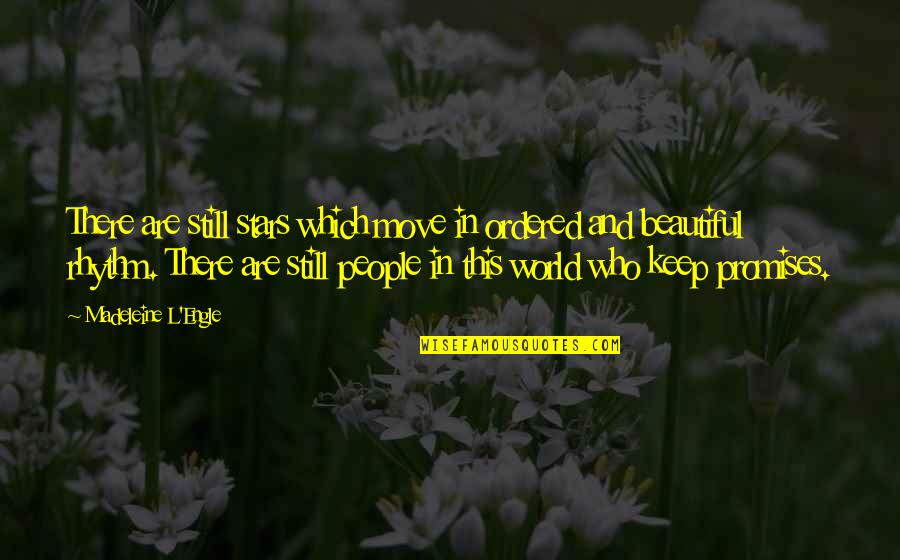 Shakespeare Sayings Quotes By Madeleine L'Engle: There are still stars which move in ordered Shakespeare Sayings Quotes By Madeleine L'Engle: There are still stars which move in ordered