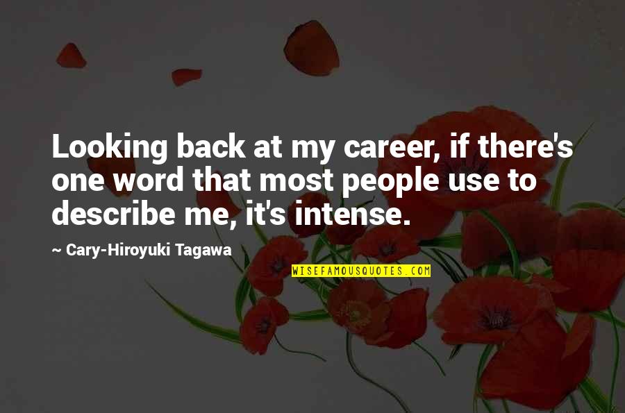 Shakespeare Vengeance Quotes By Cary-Hiroyuki Tagawa: Looking back at my career, if there's one