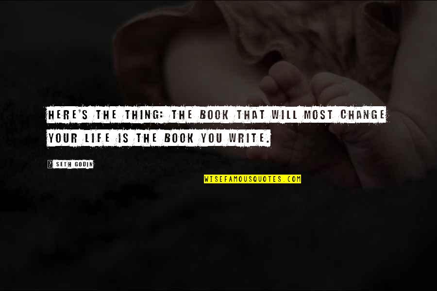 Shakespeares Columbine Sonnet Quotes By Seth Godin: Here's the thing: The book that will most