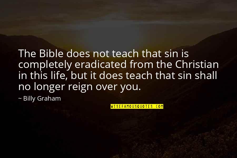 Shakespeare's Scribe Quotes By Billy Graham: The Bible does not teach that sin is