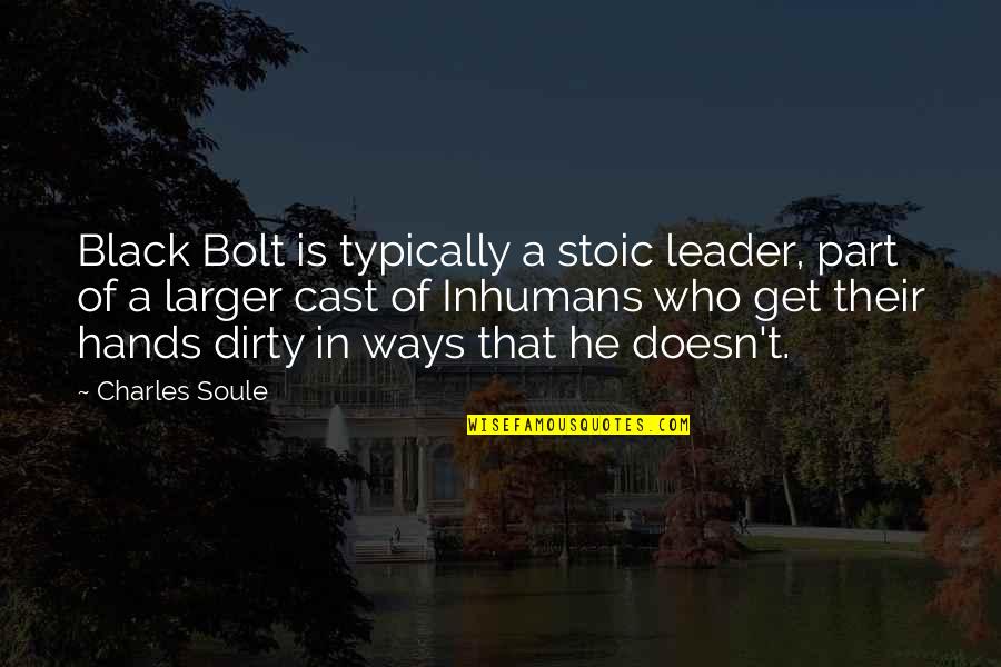 Shakewell Mixtape Quotes By Charles Soule: Black Bolt is typically a stoic leader, part