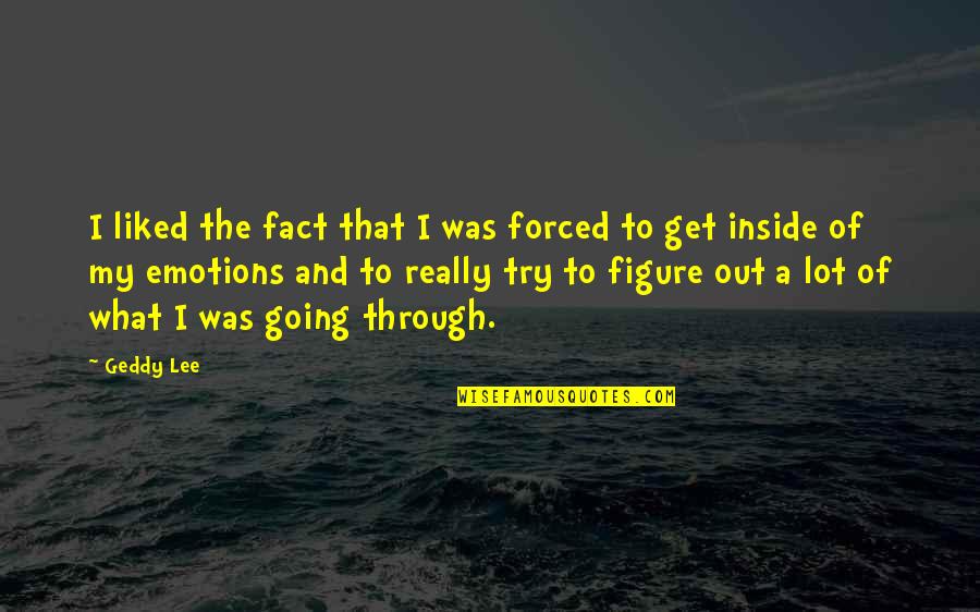 Shakewell Mixtape Quotes By Geddy Lee: I liked the fact that I was forced