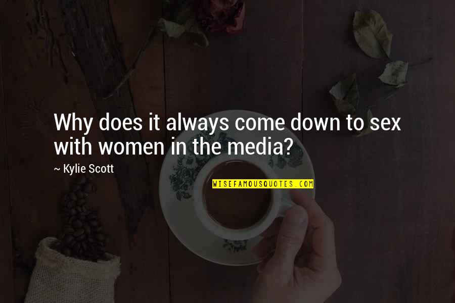 Shakhlo Mirfazilovna Quotes By Kylie Scott: Why does it always come down to sex