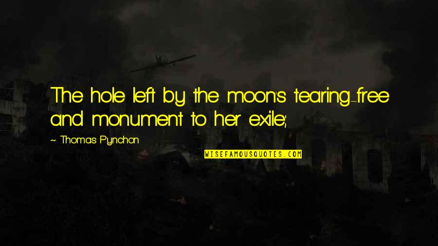 Shaking The World Quotes By Thomas Pynchon: The hole left by the moon's tearing-free and Shaking The World Quotes By Thomas Pynchon: The hole left by the moon's tearing-free and