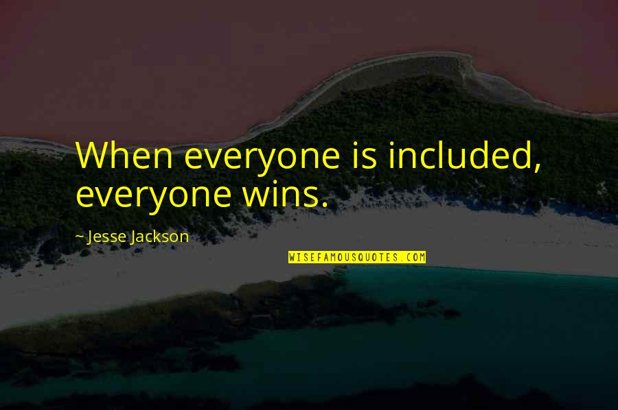 Shakos Games Quotes By Jesse Jackson: When everyone is included, everyone wins.