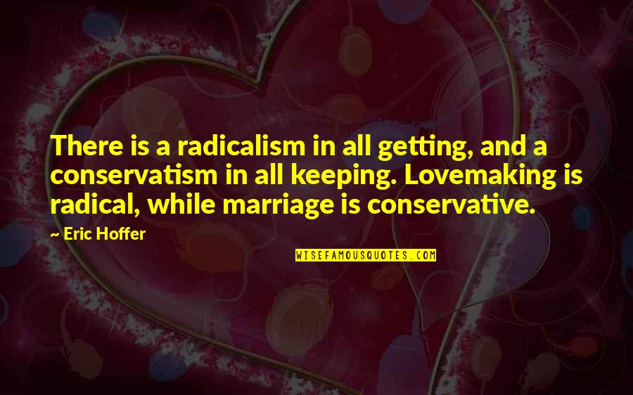 Shakour Shaalan Quotes By Eric Hoffer: There is a radicalism in all getting, and