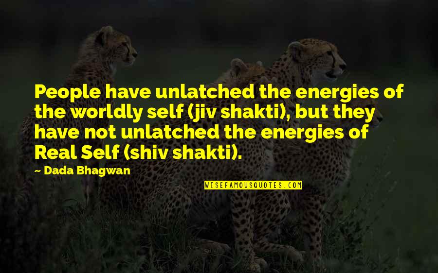 Shakti Quotes Quotes By Dada Bhagwan: People have unlatched the energies of the worldly