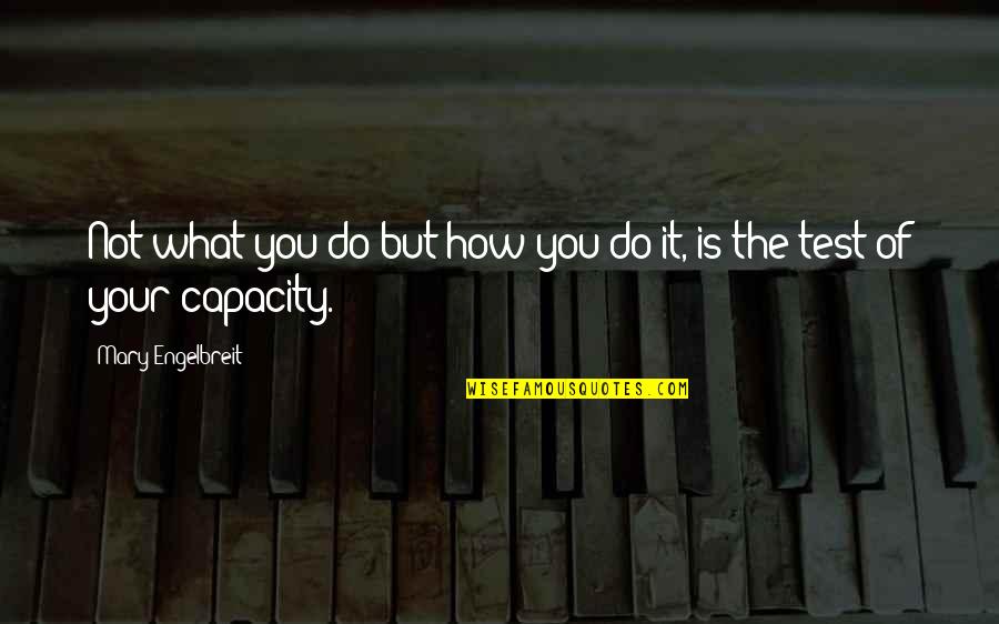 Shalizeh Thobani Quotes By Mary Engelbreit: Not what you do but how you do Shalizeh Thobani Quotes By Mary Engelbreit: Not what you do but how you do