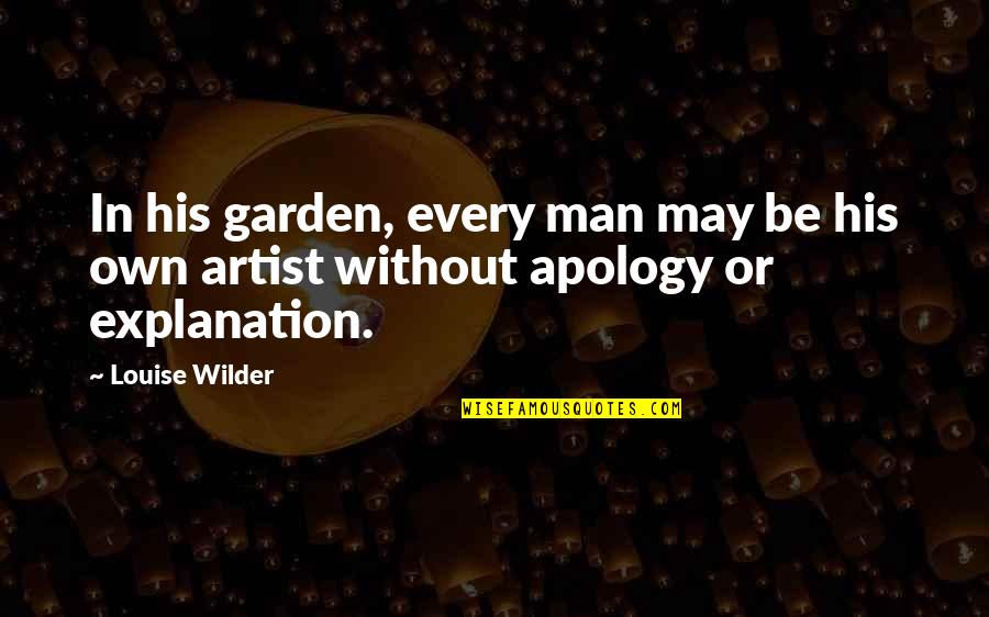 Shallow Society Quotes By Louise Wilder: In his garden, every man may be his