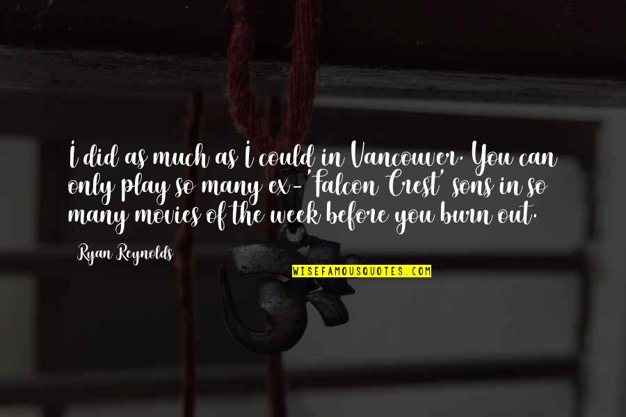 Shallow Water Runs Deep Quotes By Ryan Reynolds: I did as much as I could in