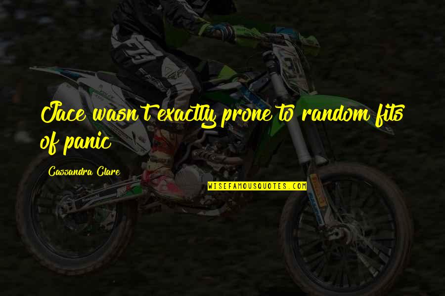 Shallowing Out The Golf Quotes By Cassandra Clare: Jace wasn't exactly prone to random fits of Shallowing Out The Golf Quotes By Cassandra Clare: Jace wasn't exactly prone to random fits of