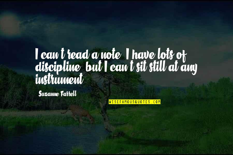 Shamanic Journeying Quotes By Suzanne Farrell: I can't read a note. I have lots