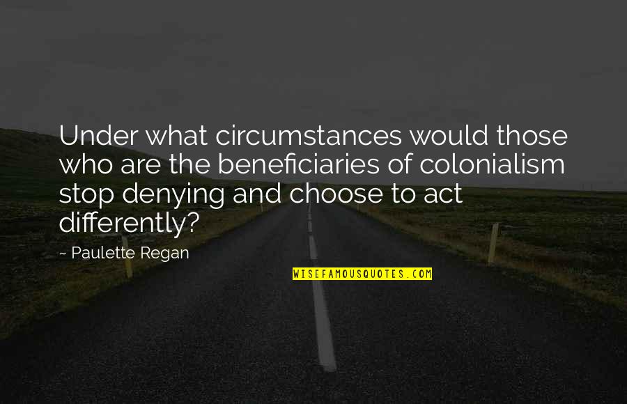 Shamansky Mortgage Quotes By Paulette Regan: Under what circumstances would those who are the Shamansky Mortgage Quotes By Paulette Regan: Under what circumstances would those who are the