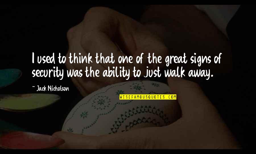 Shamar Graves Quotes By Jack Nicholson: I used to think that one of the Shamar Graves Quotes By Jack Nicholson: I used to think that one of the