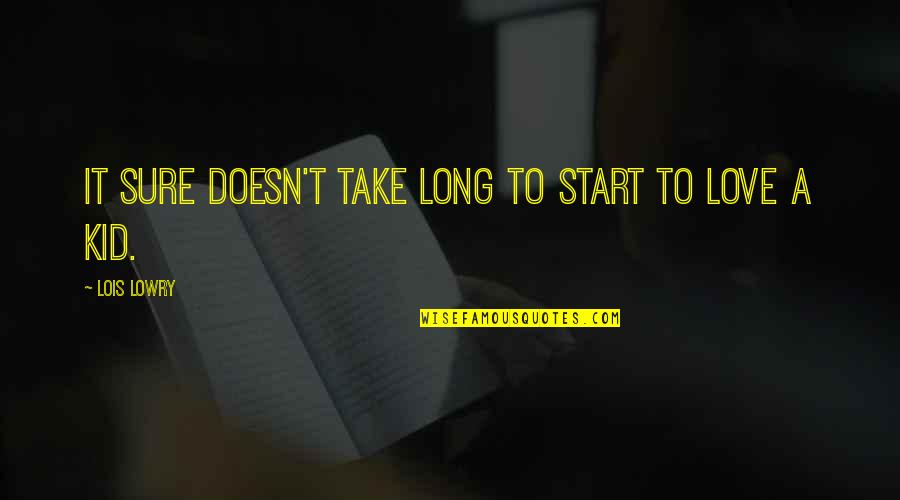 Shambala Chords Quotes By Lois Lowry: It sure doesn't take long to start to