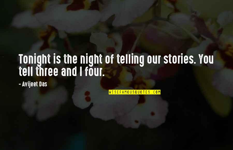 Shambhunath Municipality Quotes By Avijeet Das: Tonight is the night of telling our stories.