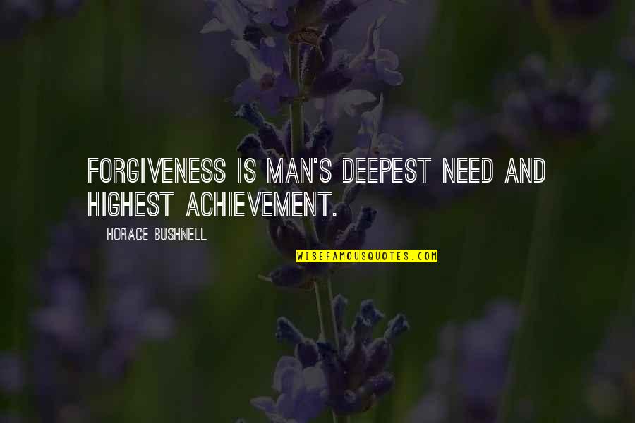 Shame 2011 Movie Quotes By Horace Bushnell: Forgiveness is man's deepest need and highest achievement.