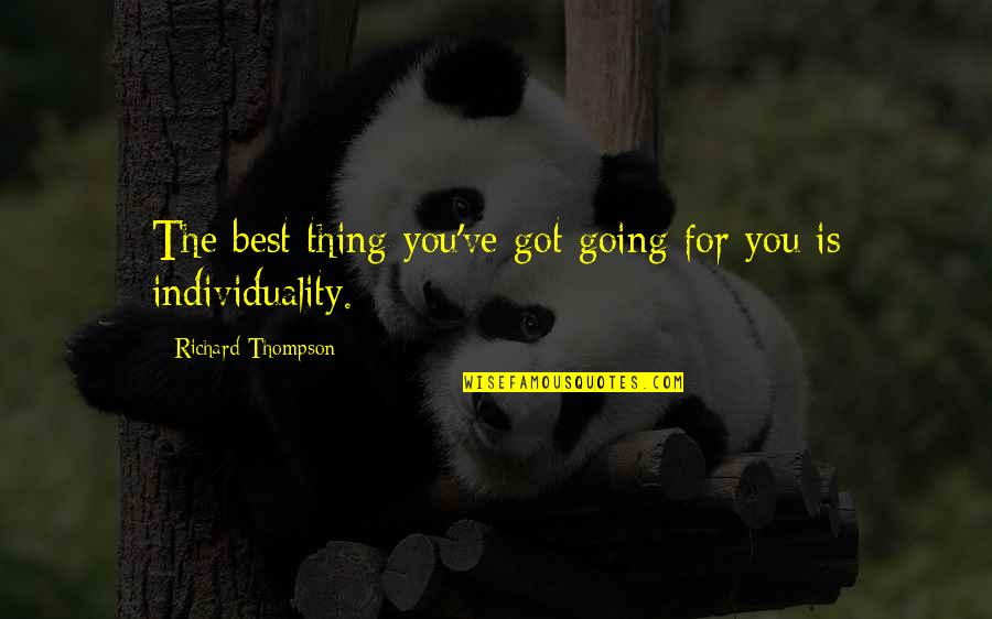 Shame Leading To Success Quotes By Richard Thompson: The best thing you've got going for you