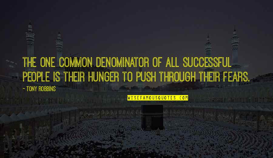 Shamefacedness In The Bible Quotes By Tony Robbins: The one common denominator of all successful people