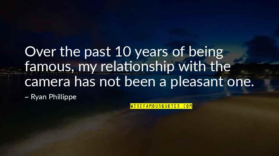 Shamila Quotes By Ryan Phillippe: Over the past 10 years of being famous, Shamila Quotes By Ryan Phillippe: Over the past 10 years of being famous,