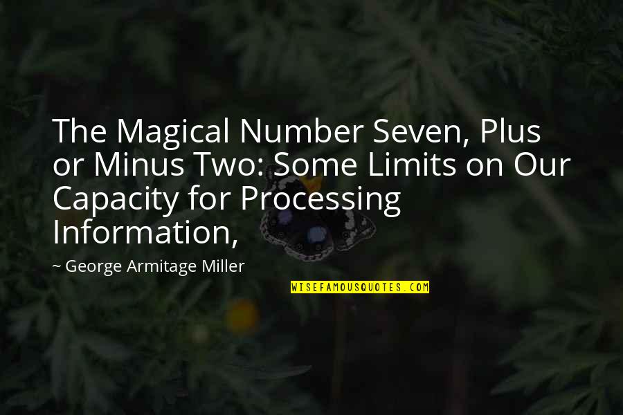 Shamir Rewards Quotes By George Armitage Miller: The Magical Number Seven, Plus or Minus Two: