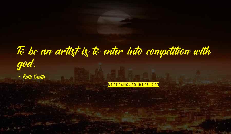 Shamrock Quotes And Quotes By Patti Smith: To be an artist is to enter into Shamrock Quotes And Quotes By Patti Smith: To be an artist is to enter into