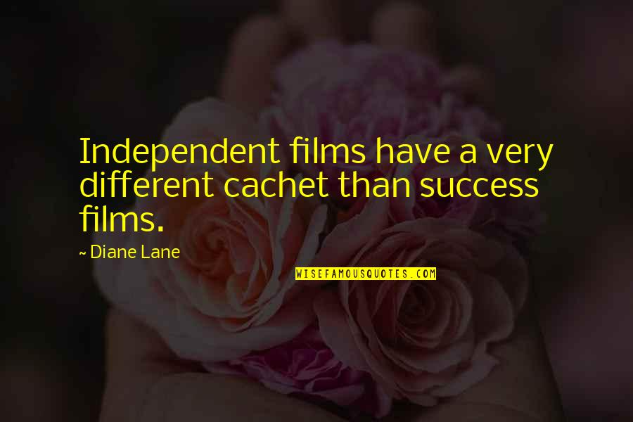 Shamsudeen Quotes By Diane Lane: Independent films have a very different cachet than
