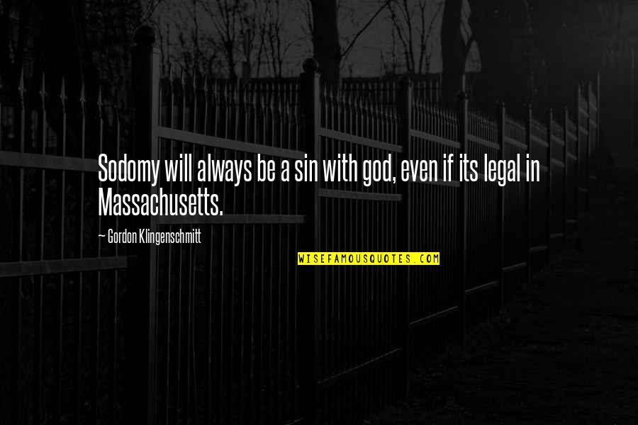 Shamsundar Song Quotes By Gordon Klingenschmitt: Sodomy will always be a sin with god, Shamsundar Song Quotes By Gordon Klingenschmitt: Sodomy will always be a sin with god,