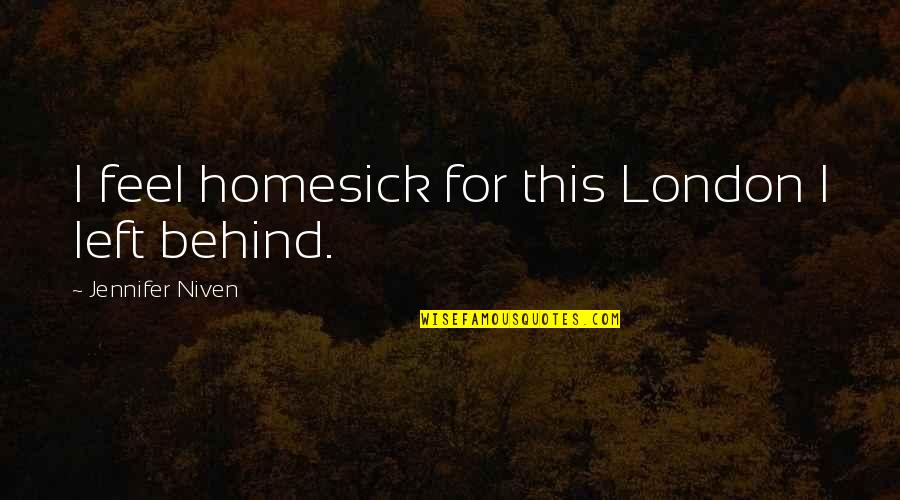 Shank Bones Jewish Quotes By Jennifer Niven: I feel homesick for this London I left