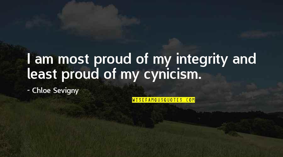 Shanshan Dong Quotes By Chloe Sevigny: I am most proud of my integrity and Shanshan Dong Quotes By Chloe Sevigny: I am most proud of my integrity and