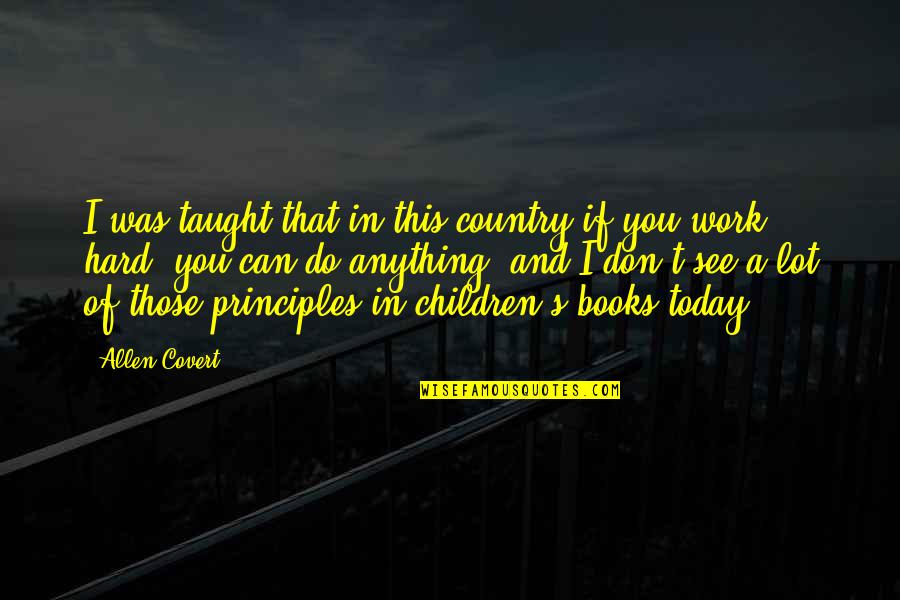 Shantanu Maheshwari Quotes By Allen Covert: I was taught that in this country if