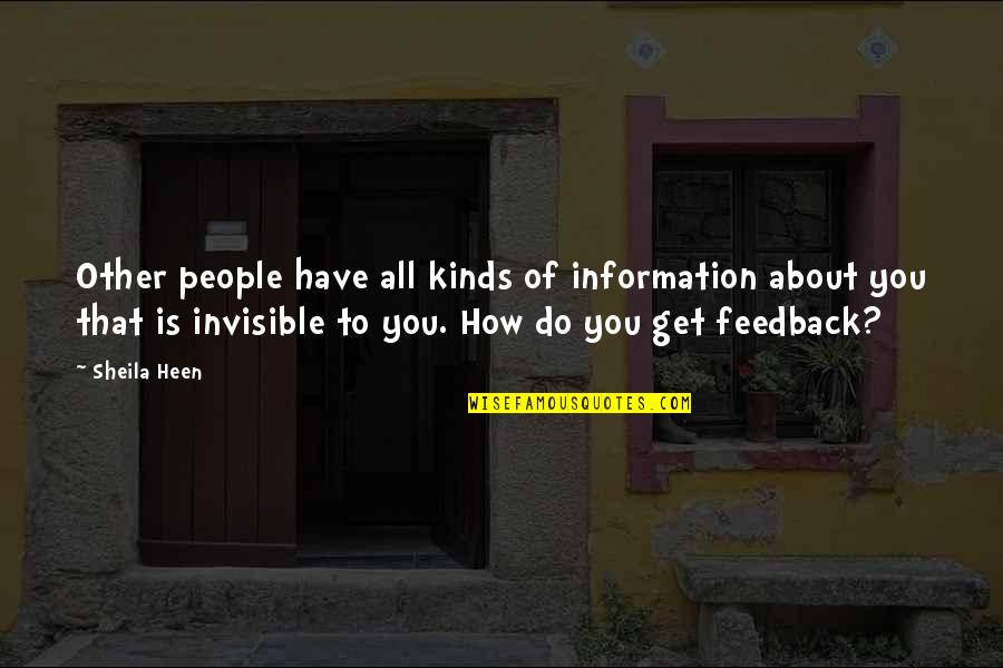 Shantha Sinha Quotes By Sheila Heen: Other people have all kinds of information about