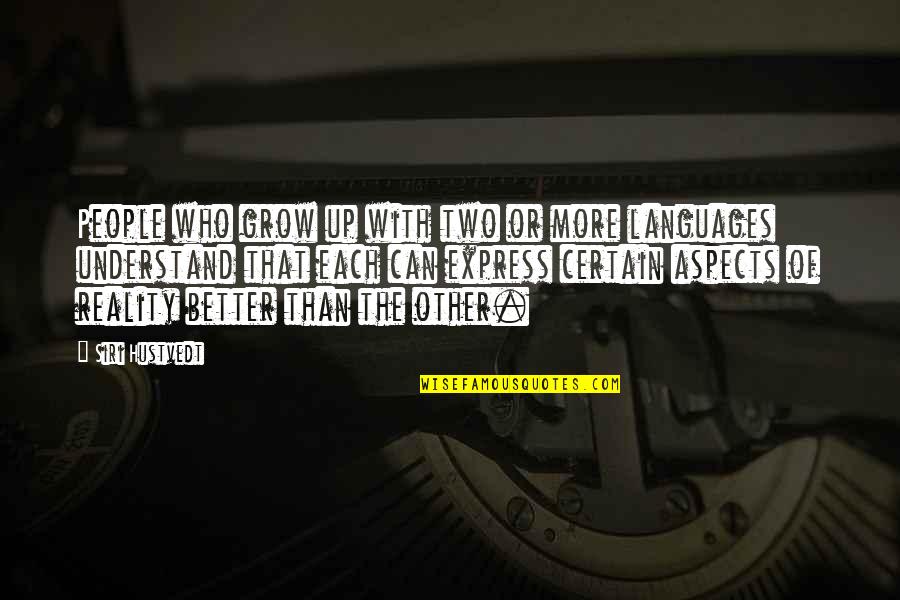 Shantung Compound Quotes By Siri Hustvedt: People who grow up with two or more