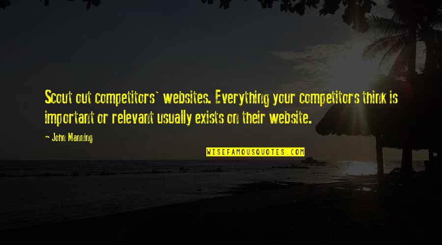 Shanuka Shoes Quotes By John Manning: Scout out competitors' websites. Everything your competitors think Shanuka Shoes Quotes By John Manning: Scout out competitors' websites. Everything your competitors think