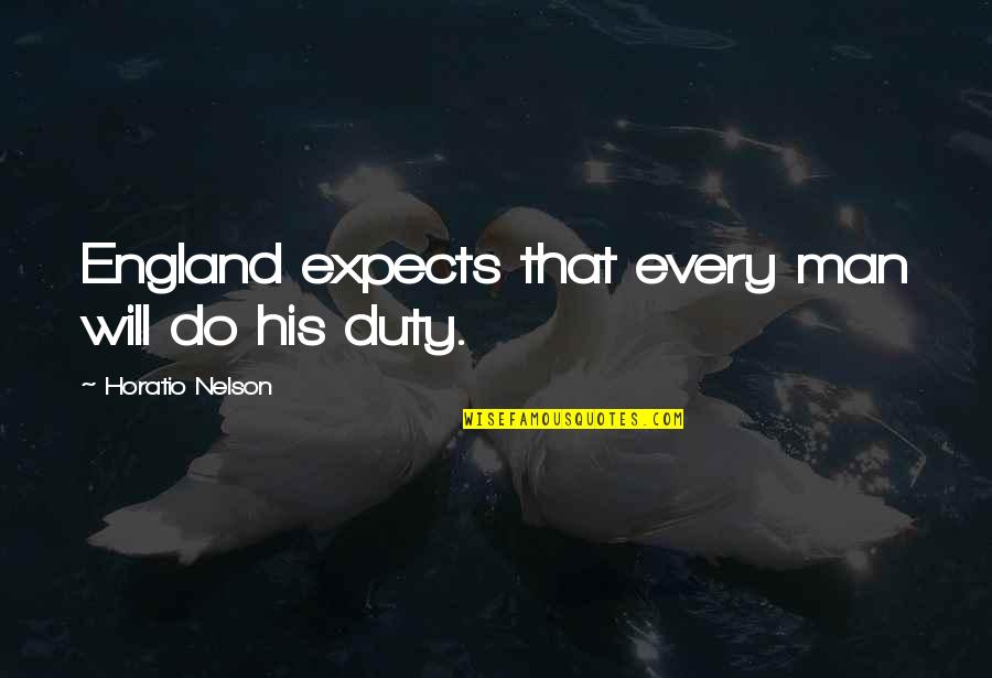Shapelier Quotes By Horatio Nelson: England expects that every man will do his