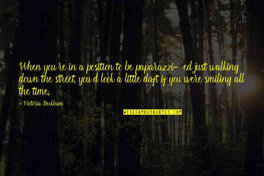 Shapland Electric Quotes By Victoria Beckham: When you're in a position to be paparazzi-ed Shapland Electric Quotes By Victoria Beckham: When you're in a position to be paparazzi-ed