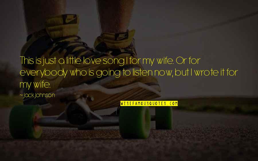 Shappi Comedian Quotes By Jack Johnson: This is just a little love song I Shappi Comedian Quotes By Jack Johnson: This is just a little love song I