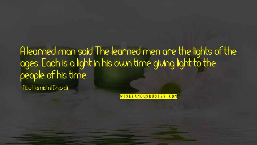 Shaquita Fennell Quotes By Abu Hamid Al-Ghazali: A learned man said: The learned men are Shaquita Fennell Quotes By Abu Hamid Al-Ghazali: A learned man said: The learned men are