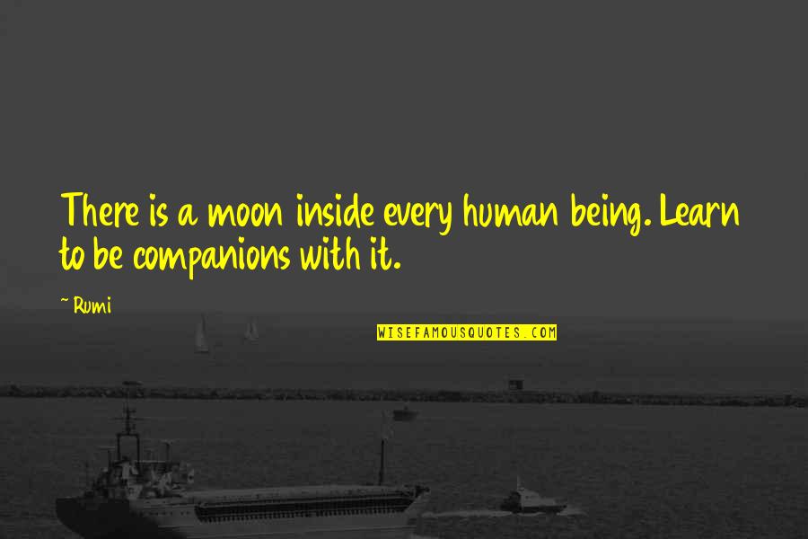 Sharaa Quotes By Rumi: There is a moon inside every human being.