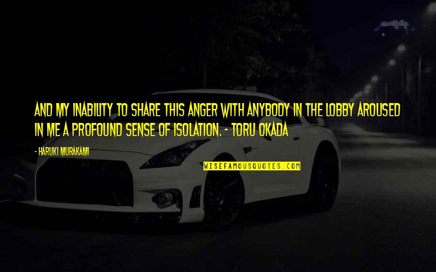 Share My Quotes By Haruki Murakami: And my inability to share this anger with