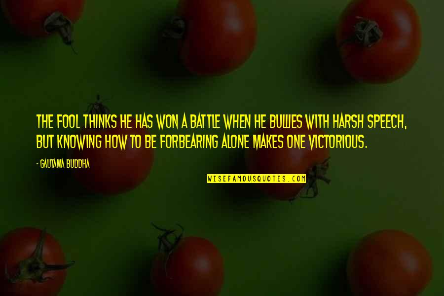 Sharechat Good Quotes By Gautama Buddha: The fool thinks he has won a battle
