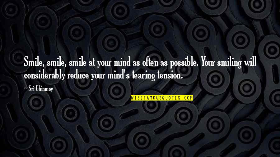 Shareena Detention Quotes By Sri Chinmoy: Smile, smile, smile at your mind as often Shareena Detention Quotes By Sri Chinmoy: Smile, smile, smile at your mind as often